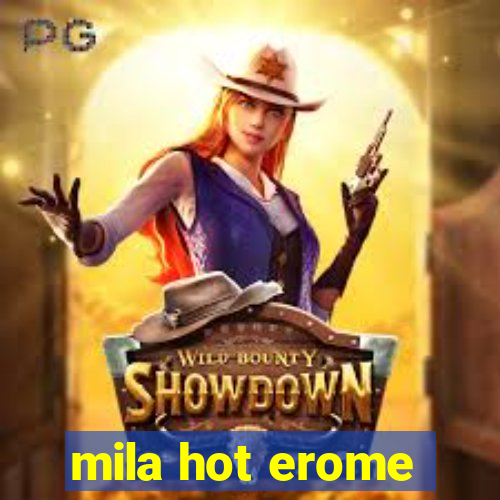 mila hot erome